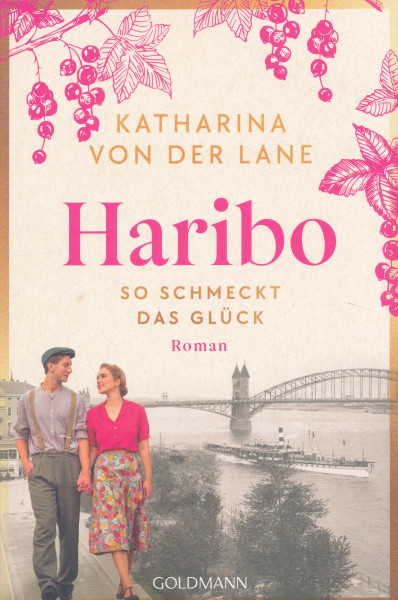 Katharina von der Lane: Haribo - So schmeckt das Glück