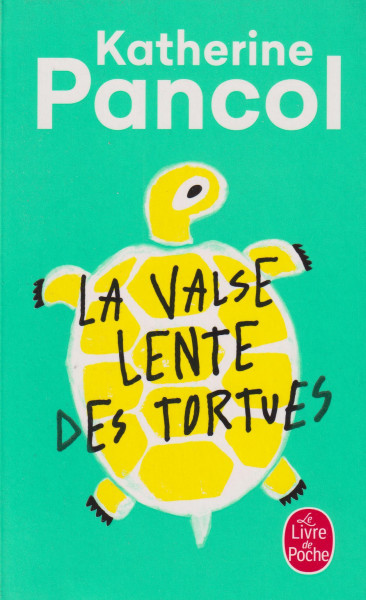 Katherine Pancol: Valse lente des tortues