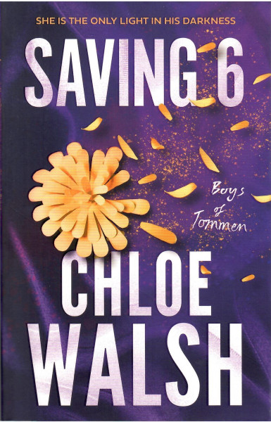 Chloe Walsh: Saving 6 (Boys of Tommen, Book 3)