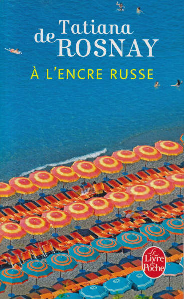 Tatiana de Rosnay: A l'encre russe