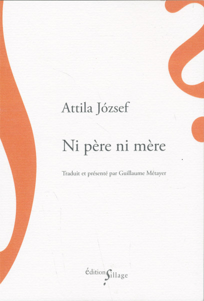 József Attila: Ni pere ni mere (Nicsen apám se anyám francia nyelven)