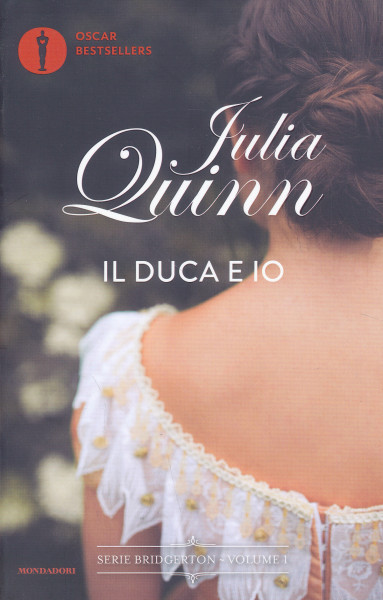 Julia Quinn: Il duca e io. Serie Bridgerton (Vol. 1)