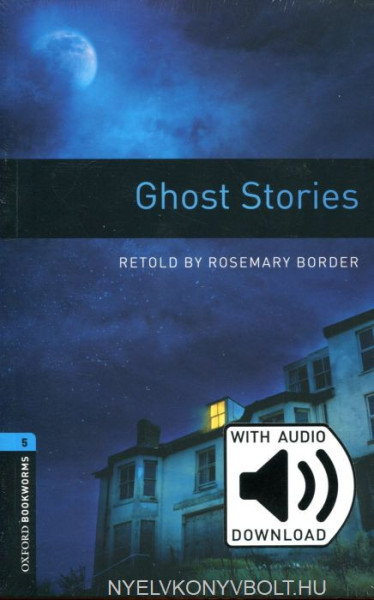 Ghost Stories with Audio Download- Oxford Bookworms Library Level 5