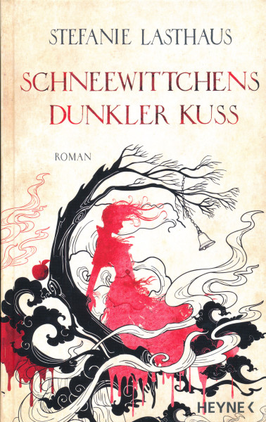 Stefanie Lasthaus: Schneewittchens dunkler Kuss