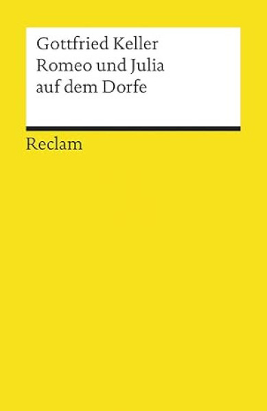 Gottfried Keller: Romeo und Julia auf dem Dorfe