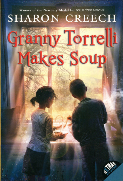 Sharon Creech: Granny Torrelli Makes Soup