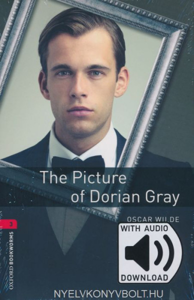 The Picture of Dorian Gray with Audio Download - Oxford Bookworms Library Level 3