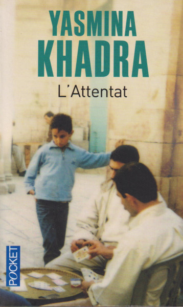 Yasmina Khadra: L'attentat