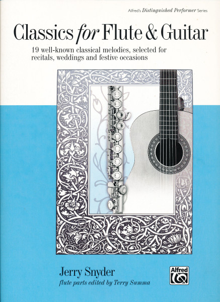 Classics for Flute & Guitar - 19 Well-Known Classical Melodies selected for Recitals, Weddings, and Festive Occasions