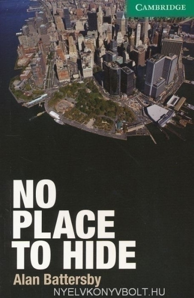 No Place to Hide - Cambridge English Readers level 3 Low Intermediate