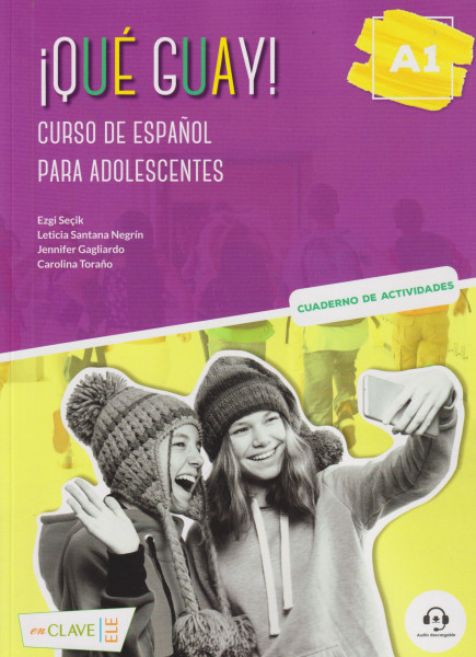 Qué guay! A1 - Curso de espanol para adolescentes: Cuaderno de actividades