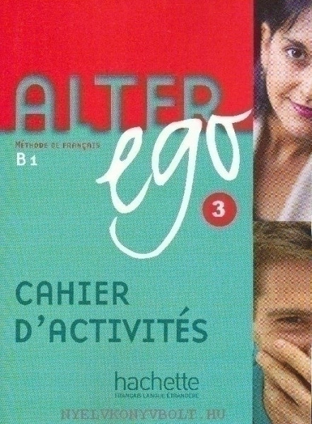 Alter ego 3 - Méthode de Francais niveau B1 Cahier d'activités