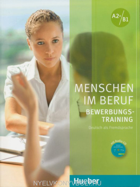 Menschen im Beruf Bewerbungstraining mit Audio CD