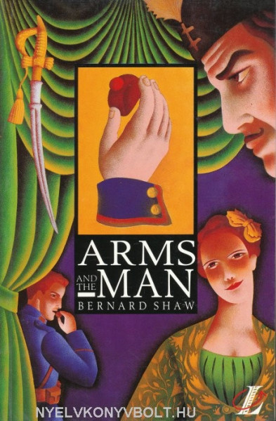 George Bernard Shaw: Arms and the Man
