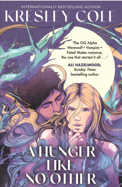 Kresley Cole: A Hunger Like No other (Immortals After Dark, Book 1)