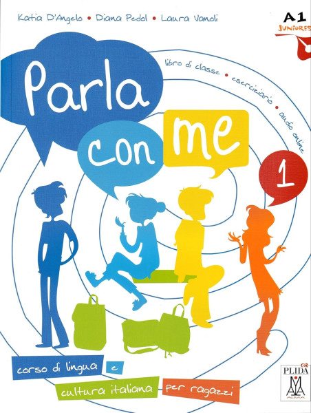 Parla con Me 1 Libro di Classe + Eserciziario + Audio Online - Corso di Lingua e Cultura Italiano per Ragazzi