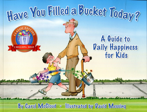 Have You Filled a Bucket Today?