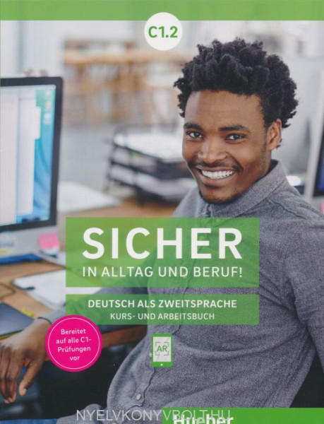 Sicher in Alltag und Beruf! C1.2 Kursbuch + Arbeitsbuch