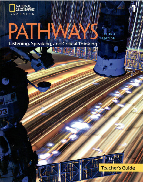 Pathways 2nd Edition: Listening, Speaking, and Critical Thinking 1 Teacher's Guide