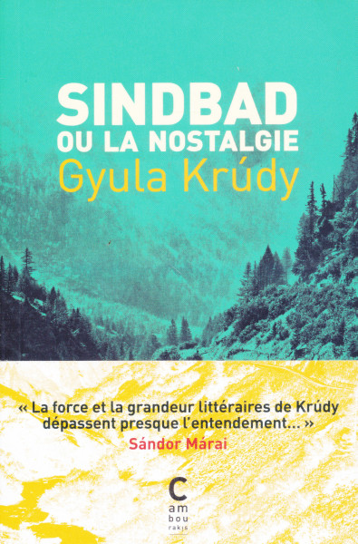 Krúdy Gyula: Sindbad ou la Nostalgie