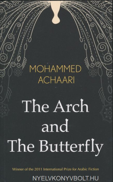 Mohammed Achaari: The Arch and the Butterfly