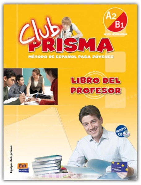 Club prisma A2/B1 Nivel intermedio Método de Espanol para jóvenes Libro del profesor incluye CD