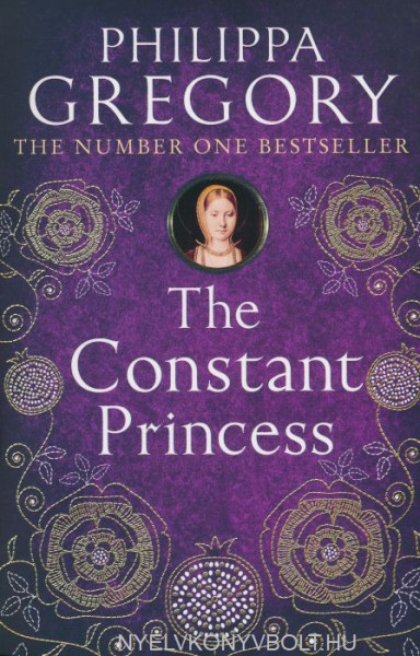 Philippa Gregory: The Constant Princess