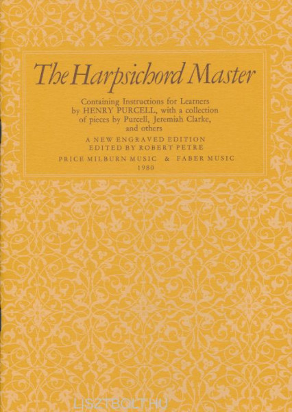 The Harpsichord Master - Collection of Pieces by Purcell, Jeremiah Clarke and others (csembalóra)