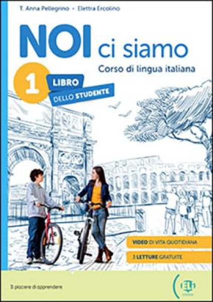 NOI ci siamo 1 Libro Studente + Libro Digitale + ELI Link App - Corso di italiano per la scuola secondaria
