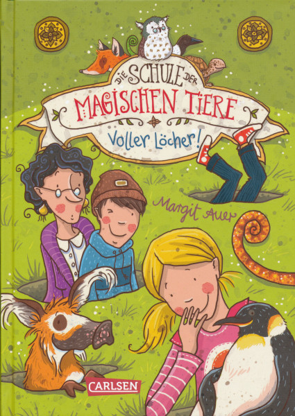 Margit Auer: Voller Löcher! (Die Schule der magischen Tiere - Band 2)