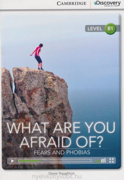What are you Afraid of? Fears and Phobias (Book with Online Audio) - Cambridge Discovery  Readers -