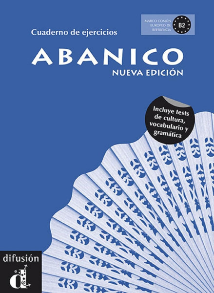 Abanico (B2) - Nueva edición Cuaderno de ejercicios incluye tests de cultura, vocabulario y gramática