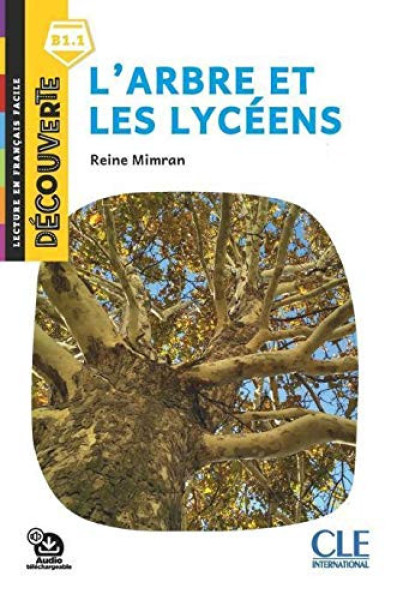 L'arbre et les lycéens - Niveau B1.1 - Lecture Découverte - Audio téléchargeable