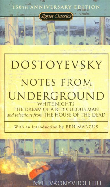Dostoyevsky: Notes From Underground with an Introduction by Ben Marcus