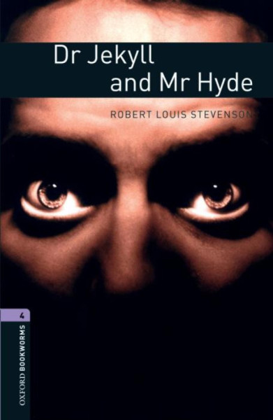 Dr Jekyll and Mr Hyde - Oxford Bookworms Library Level 4