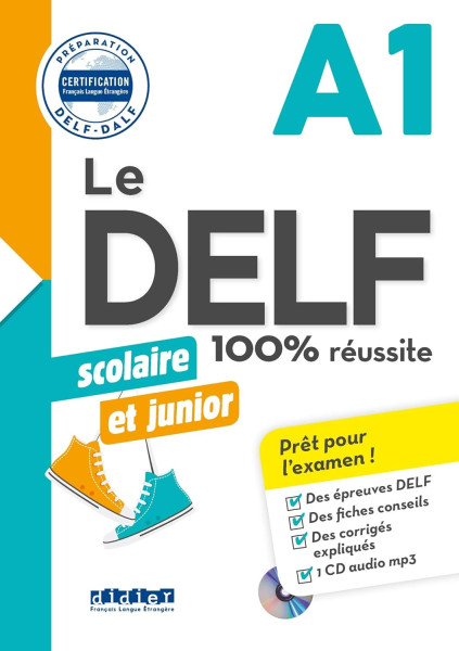 Le DELF scolaire et junior - 100% réussite - A1 - Livre + CD MP3