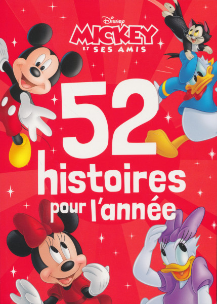 MICKEY ET SES AMIS - 52 Histoires pour l'année