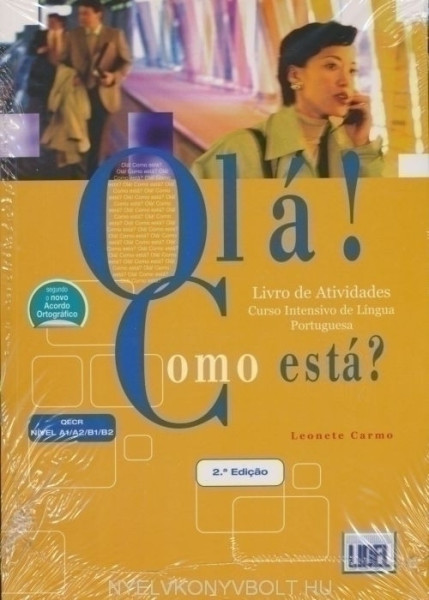 Olá! Como está? – Curso Intensivo de Língua Portuguesa Livro de Atividades (2a Ediçao - segundo o novo Acordo Ortográfico)