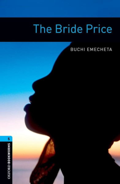 The Bride Price - Oxford Bookworms Library Level 5