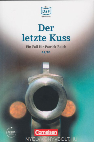 Der letzte Kuss - Ein Fall für Patrick Reich - Die DAF Bibliothek A2/A1 Audios online