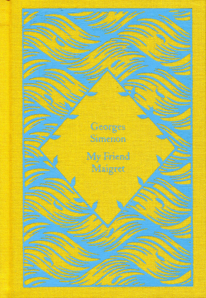 Georges Simenon: My Friend Maigret (Little Clothbound Classics)