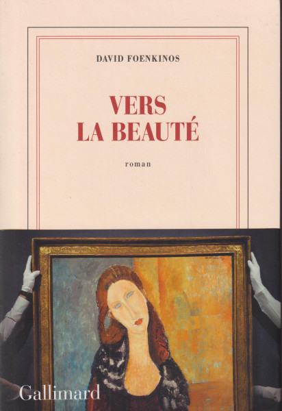 David Foenkinos: Vers la beauté