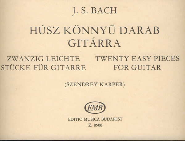 Johann Sebastian Bach: Húsz könnyű darab gitárra