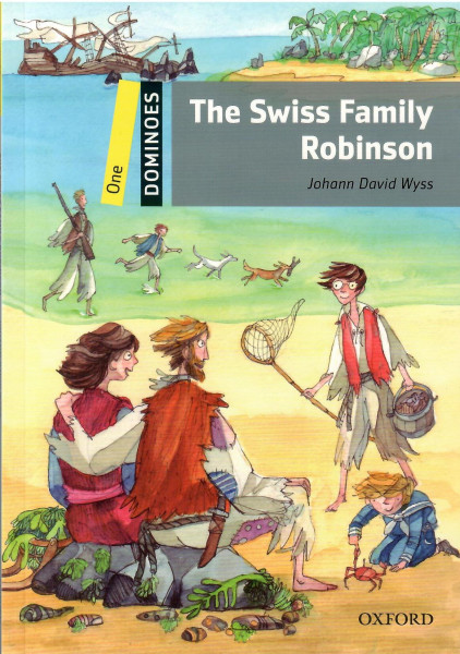 Dominoes: The Swiss Family Robinson - Oxford Dominoes Level 1