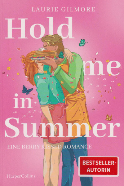Laurie Gilmore: Hold me in Summer. Eine berry kissed Romance