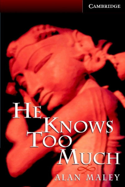 He Knows Too Much with Audio CDs (3) - Cambridge English Readers Level 6