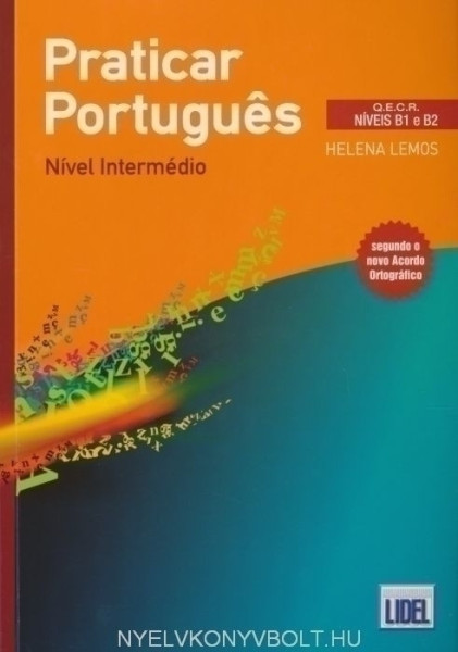 Praticar Portugues – Nível Intermédio Segundo o novo Acordo Ortográfico