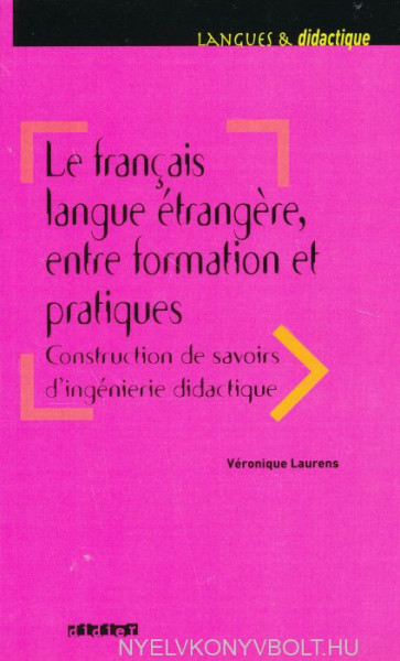 Le français langue étrangere, entre formation et pratiques