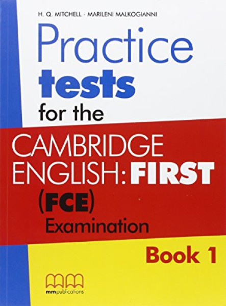 Practice Tests for the Cambridge English: First. Book 1
