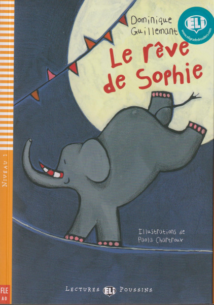 Le reve de Sophie - Lectures Eli Poussins Niveau 1